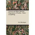 Victoria and Albert Museum Department of Textiles - Notes on Quilting - Paperback