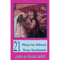 21 Ways to Attract Your Soulmate - Paperback