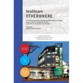 healthcare OTHERWHERE. Proceedings of the 34th UIA/PHG International Seminar on Public Healthcare Facilities Durban, South Africa. August 03-07, 2014. - Hardcover