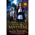 Manicures and Mayhem: A Paranormal Shifter Romance - Paperback
