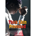 Thick Skin Provoked - Hardcover