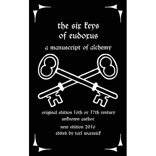 The Six Keys of Eudoxus: A Manuscript of Alchemy - Paperback