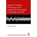 English Phonetics, Phonology and Spelling for the English Language Teacher - Paperback