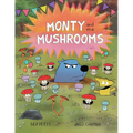 Monty and the Mushrooms - Hardcover