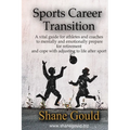 Sports Career Transition: A vital guide for athletes and coaches to mentally and emotionally prepare for retirement and cope with adjusting to l - Paperback
