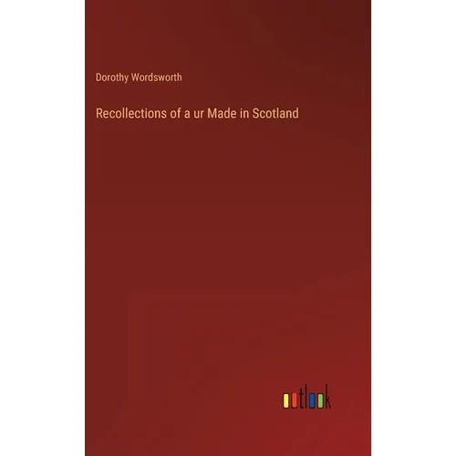 Recollections of a ur Made in Scotland - Hardcover
