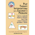 Play Therapy Interventions with Children's Problems: Case Studies with Dsm-IV-Tr Diagnoses - Paperback