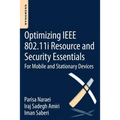 Optimizing IEEE 802.11i Resource and Security Essentials: For Mobile and Stationary Devices - Paperback