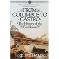 From Columbus to Castro: The History of the Caribbean 1492-1969 - Paperback