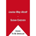 Louisa May Alcott: A Personal Biography - Paperback