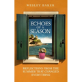 Echoes of a Season: Reflections from the Summer That Changed Everything - Paperback
