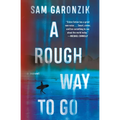 A Rough Way to Go - Paperback