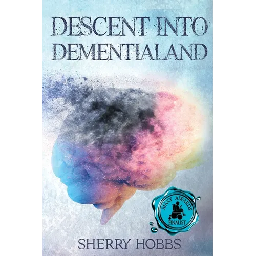 Descent into Dementialand - Paperback