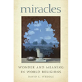 Miracles: Wonder and Meaning in World Religions - Paperback