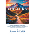 You-Turn: Unleash the Power of Mindfulness: Discover the Path to Emotional Well-Being by Connecting with Your Inner Self - Paperback