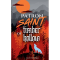 Patron Saint of Timber Hollow - Paperback