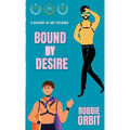 Bound by Desire: A History of Gay Fetishes - Paperback