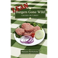 LEAN Burgers Gone Wild: Chicken or Turkey - Paperback