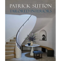 Tailored Interiors: The Bespoke Designs of Patrick Sutton - Hardcover