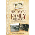 Historical Family Memoirs: A Collection of Stories - Paperback