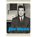Love and Fury: The Life, Death and Legacy of Joe Meek - Hardcover