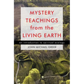 Mystery Teachings from the Living Earth: An Introduction to Spiritual Ecology - Paperback