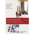 How to Start a Home-Based Interior Design Business - Paperback