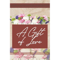 A Gift of Love - Paperback