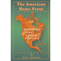 The American Home Front: Revolutionary War, Civil War, World War I, World War II - Paperback