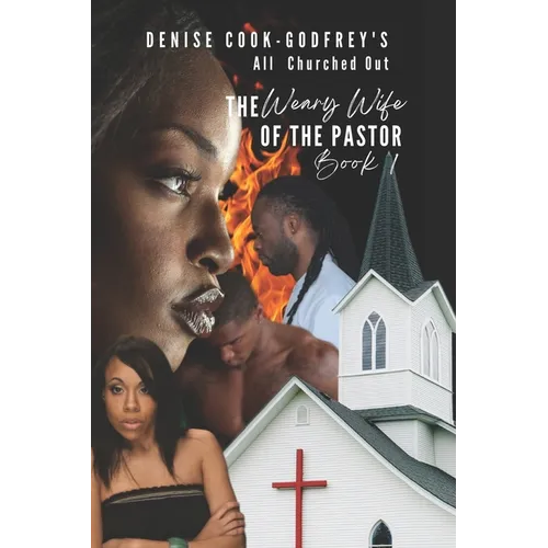 All Churched Out: The Weary Wife of the Pastor-Book 1 - Paperback