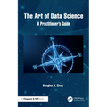 The Art of Data Science: A Practitioner's Guide - Paperback