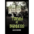 Touched by Darkness - Hardcover