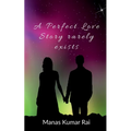 A Perfect Love Story rarely exists - Paperback