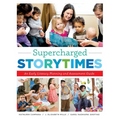 Supercharged Storytimes: An Early Literacy Planning and Assessment Guide - Paperback