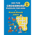 300 FUN CROSSWORD PUZZLES FOR KIDS + Knock-Knock Jokes: 300 FUN CROSSWORD PUZZLES FOR KIDS + Knock-Knock Jokes, 152 pages - Paperback