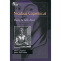 Nicolaus Copernicus: Making the Earth a Planet - Hardcover