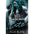The Alien's Bite: A Sci-Fi Alien Romance - Paperback