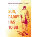 Son, Daddy Has To Go - Paperback