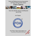Guía de Referencia de la Asociación de Fibra Óptica (FOA) Sobre Fibra Óptica: Guía de estudio para la certificación de la FOA - Paperback
