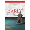 The Early Church (33-313): St. Peter, the Apostles, and Martyrs - Paperback