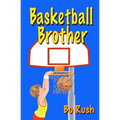 Basketball Brother - Paperback