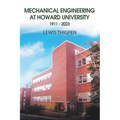 Mechanical Engineering at Howard University 1911 - 2023 - Paperback