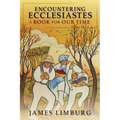 Encountering Ecclesiastes: A Book for Our Time - Paperback