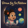 Dream big for Addison - Hardcover