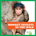 Monkey Infants in the Wild - Library Binding