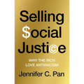 Selling Social Justice: Why the Ruling Class Loves Antiracism - Paperback