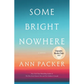 Some Bright Nowhere - Hardcover