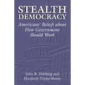 Stealth Democracy: Americans' Beliefs about How Government Should Work - Paperback