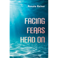 Facing Fears Head on - Paperback
