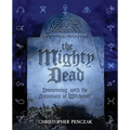The Mighty Dead - Paperback